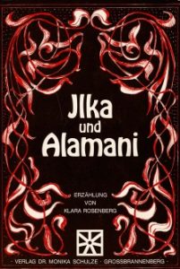Dunkelbraun-rot-weißer Umschlag zu Klara Rosenbergs Erzählung "Ilka und Alamani"
